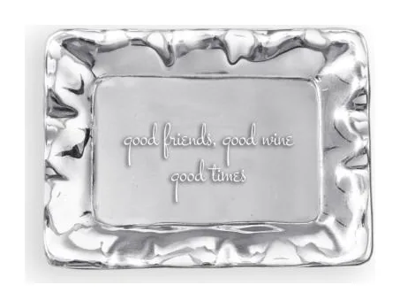 Beatriz Ball Giftables Vento Rectangular Engraved Tray "good friends, good wine, good times" at Galleria Riverside